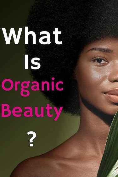 What is Organic Beauty